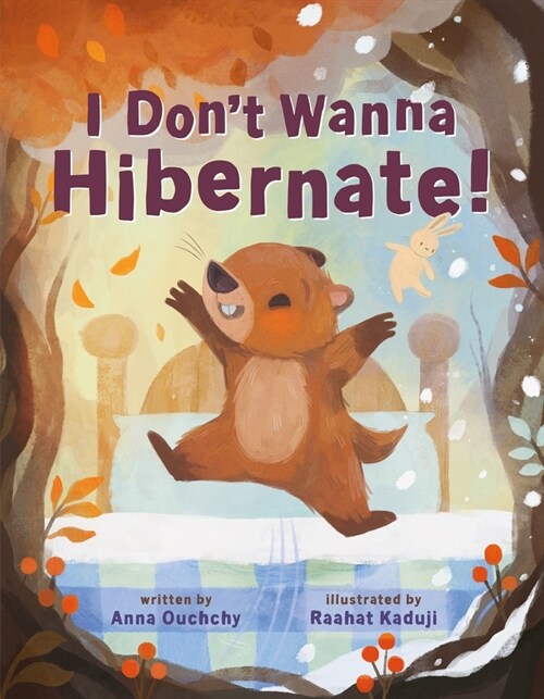 I Dont Wanna Hibernate! (Hardcover)