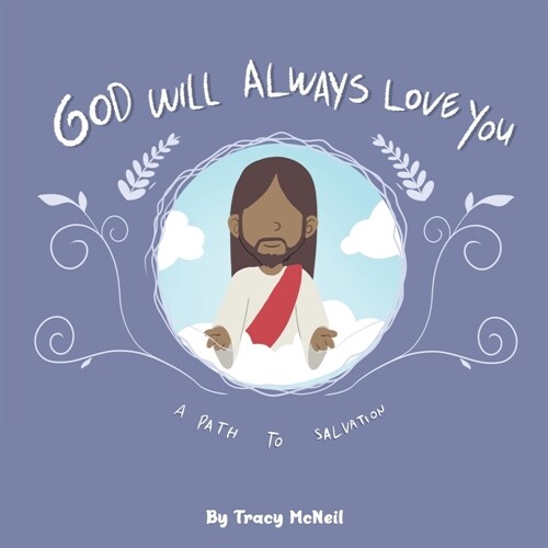 God Will Always Love You: A Path to Salvation (Paperback)