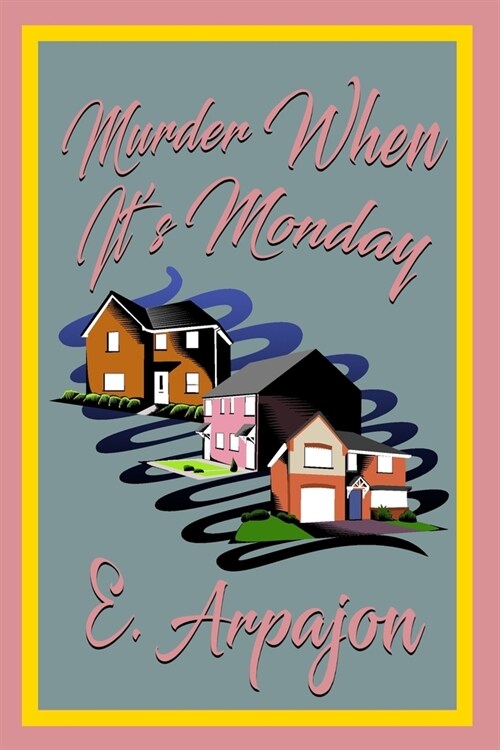 Murder When Its Monday (Paperback)