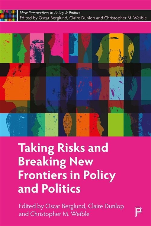 Taking Risks and Breaking New Frontiers in Policy and Politics (Hardcover)