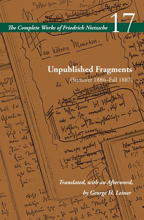 Unpublished Fragments (Summer 1886-Fall 1887): Volume 17 (Paperback)