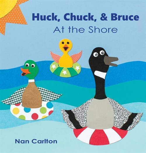 Huck, Chuck, & Bruce: At the Shore (Hardcover)