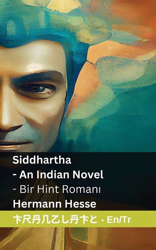 Siddhartha - An Indian Novel / Bir Hint Romanı: Tranzlaty English T?k? (Paperback)