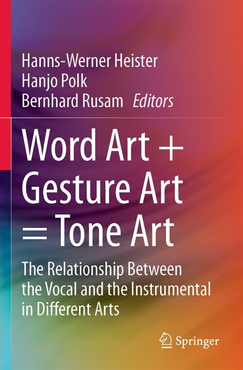 Word Art + Gesture Art = Tone Art: The Relationship Between the Vocal and the Instrumental in Different Arts (Paperback, 2023)