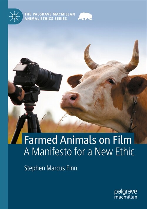 Farmed Animals on Film: A Manifesto for a New Ethic (Paperback, 2023)