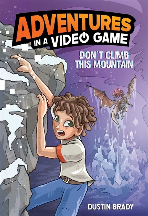Dont Climb This Mountain: Adventures in a Video Game Volume 2 (Hardcover)