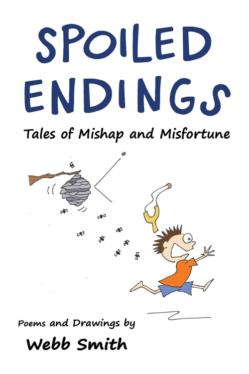 Spoiled Endings: Tales of Mishap and Misfortune (Paperback)