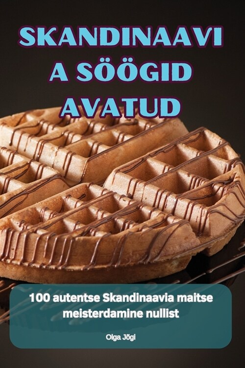 Skandinaavia S拓gid Avatud (Paperback)