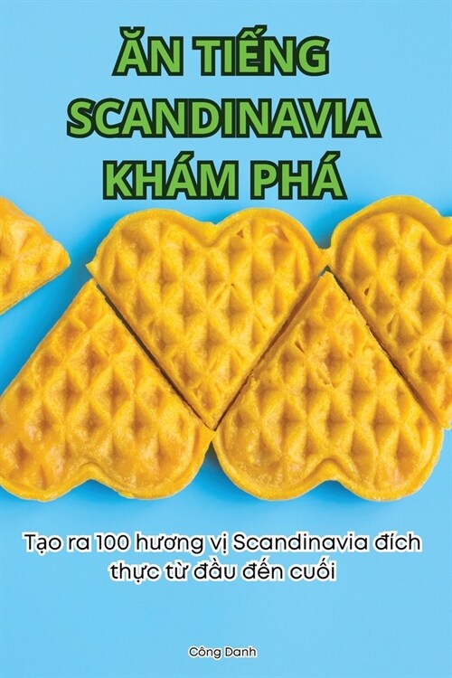 Ăn TiẾng Scandinavia Kh? Ph? (Paperback)