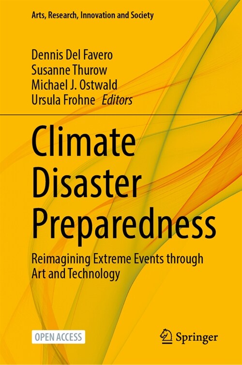 Climate Disaster Preparedness: Reimagining Extreme Events Through Art and Technology (Hardcover, 2024)