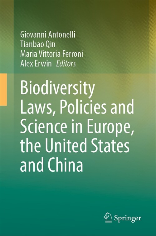 Biodiversity Laws, Policies and Science in Europe, the United States and China (Hardcover, 2024)