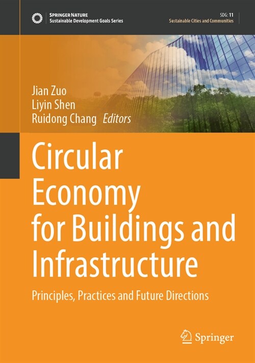 Circular Economy for Buildings and Infrastructure: Principles, Practices and Future Directions (Hardcover, 2024)