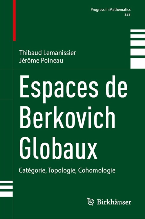 Espaces de Berkovich Globaux: Cat?orie, Topologie, Cohomologie (Hardcover, 2024)