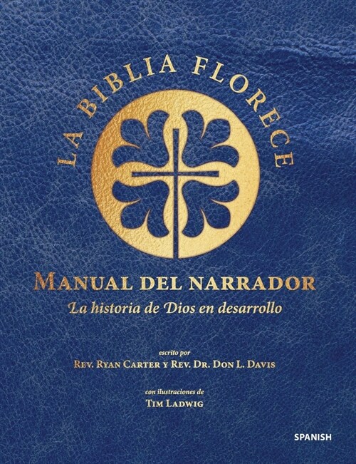 Manual del Narrador de la Biblia Florece: Bible Blossom Storytellers Handbook, Spanish (Paperback)