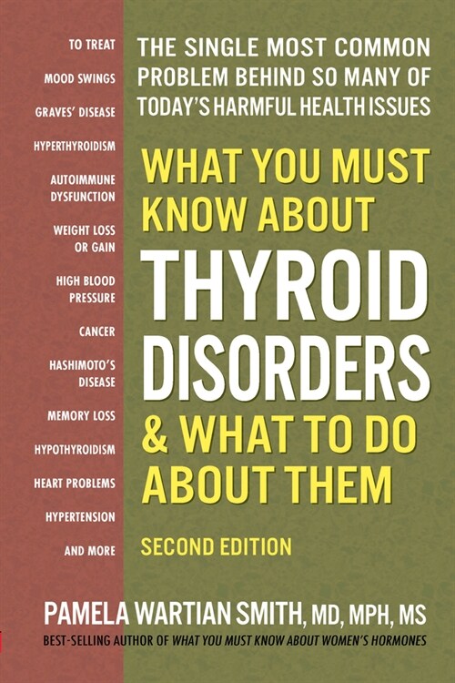 What You Must Know about Thyroid Disorders, Second Edition (Paperback, Revised)