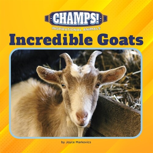 Incredible Goats (Library Binding)