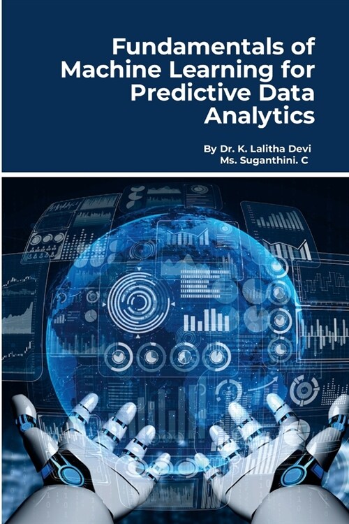 Fundamentals of Machine Learning for Predictive Data Analytics: Step by Step Hands-On (Paperback)