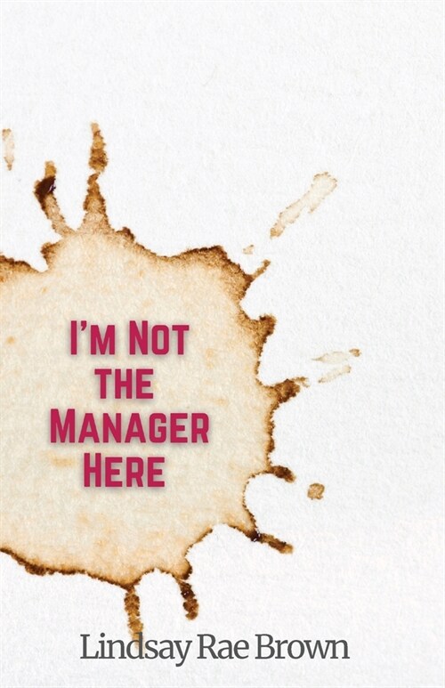 Im Not the Manager Here (Paperback)