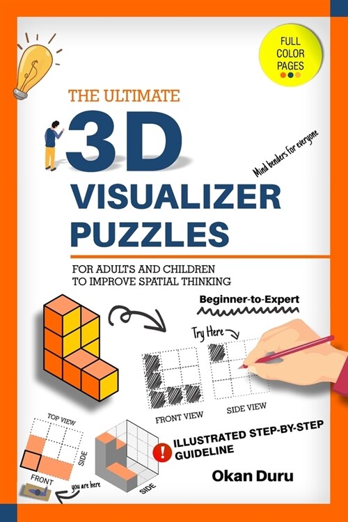 The Ultimate 3D Visualizer Puzzles: Over 130 Mind-Bending Challenges for Everyone (Paperback)