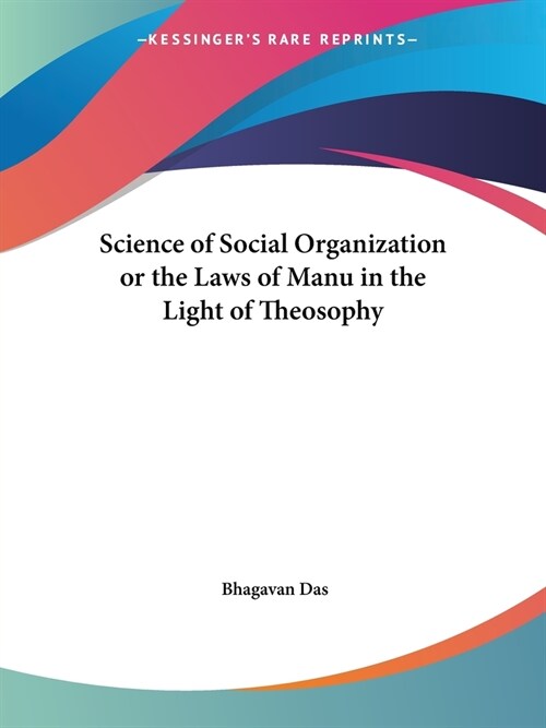 Science of Social Organization or the Laws of Manu in the Light of Theosophy (Paperback)