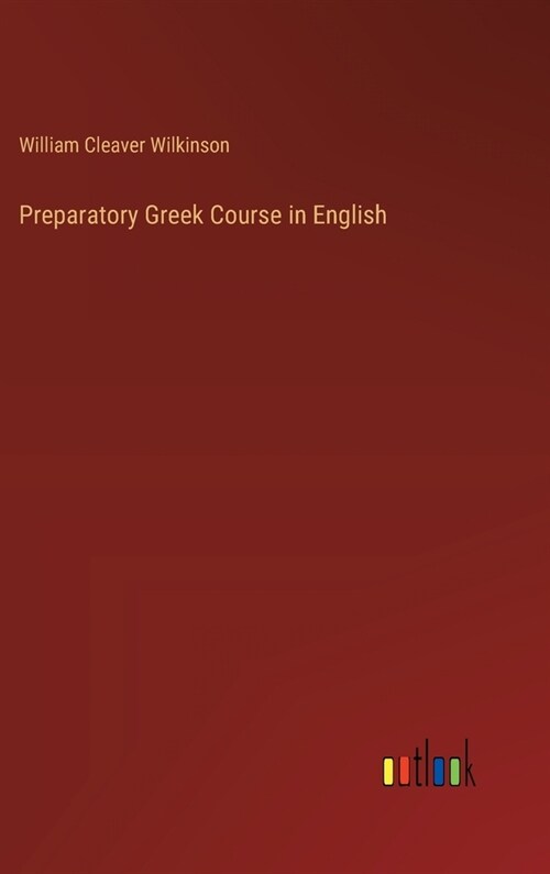 Preparatory Greek Course in English (Hardcover)