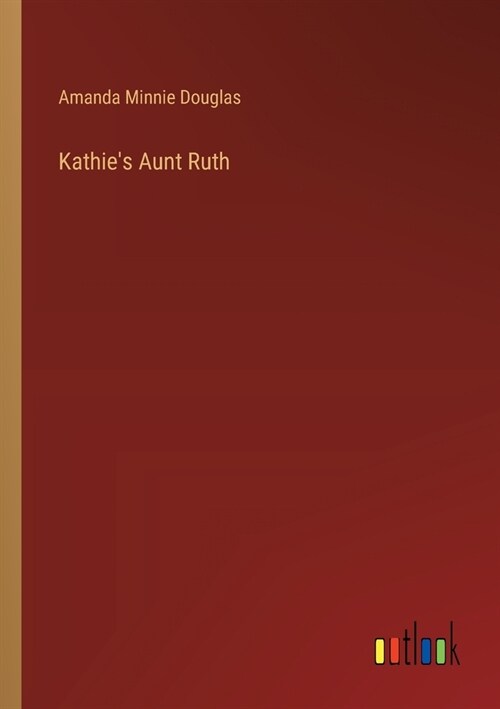 Kathies Aunt Ruth (Paperback)
