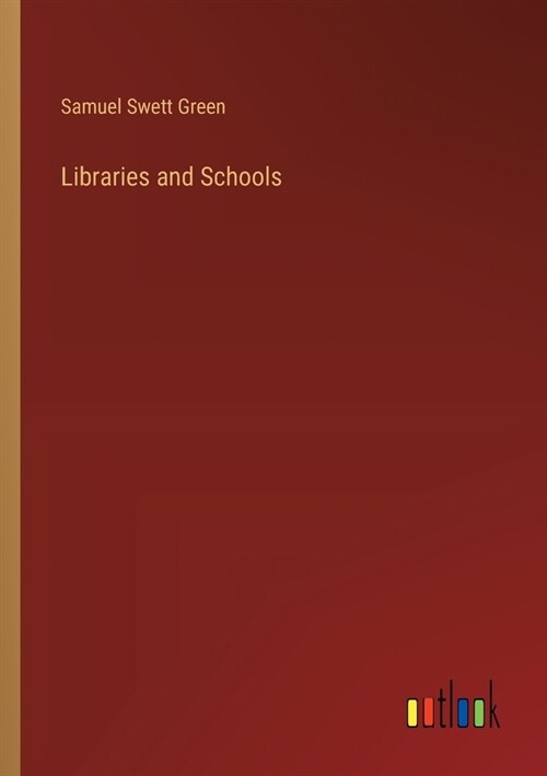 Libraries and Schools (Paperback)