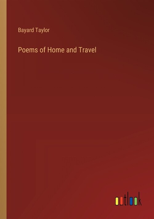 Poems of Home and Travel (Paperback)