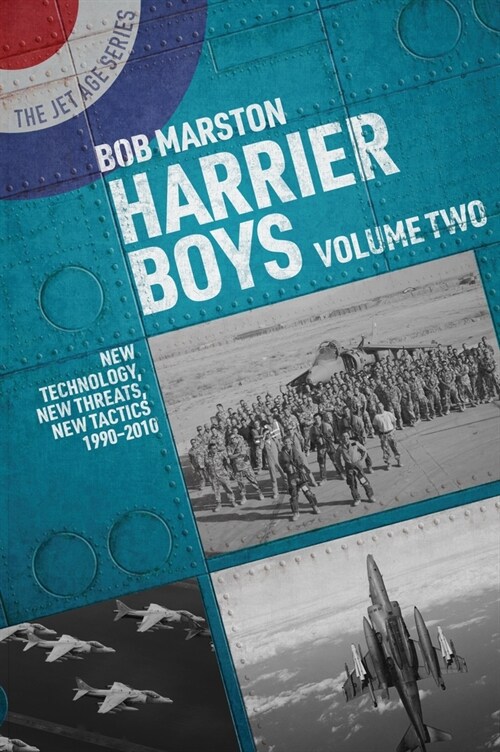 Harrier Boys : Volume Two: New Threats, New Technology, New Tactics, 1990-2010 (Paperback)