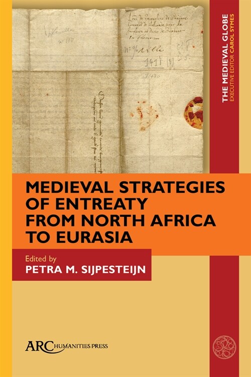 Medieval Strategies of Entreaty from North Africa to Eurasia (Hardcover)