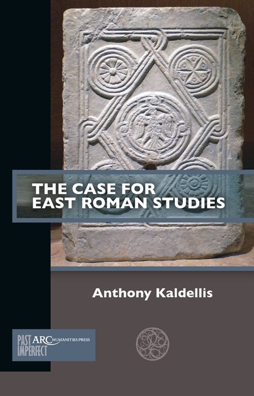 The Case for East Roman Studies (Paperback)