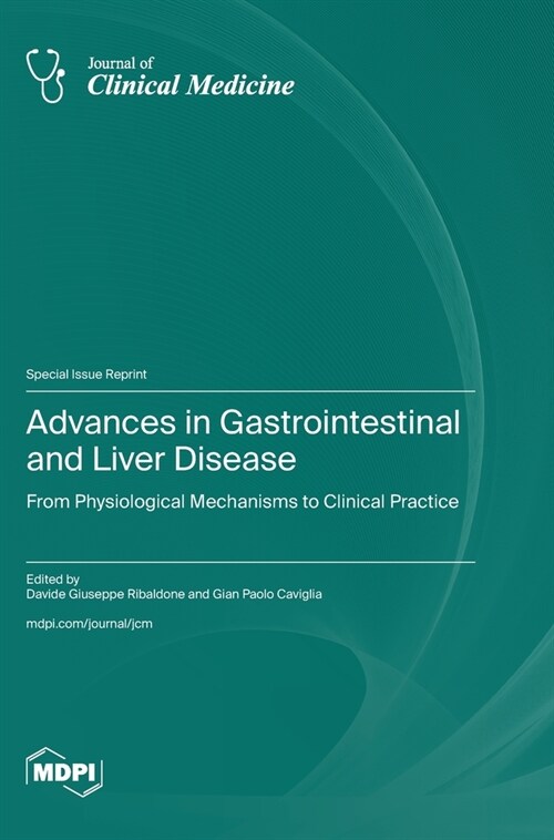 Advances in Gastrointestinal and Liver Disease: From Physiological Mechanisms to Clinical Practice (Hardcover)
