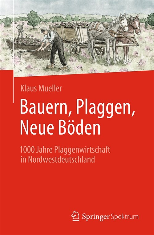 Bauern, Plaggen, Neue B?en: 1000 Jahre Plaggenwirtschaft in Nordwestdeutschland (Paperback, 1. Aufl. 2024)