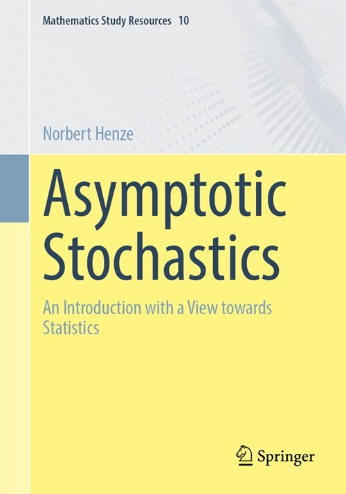Asymptotic Stochastics: An Introduction with a View Towards Statistics (Paperback, 2024)
