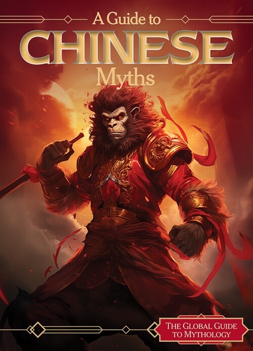 A Guide to Chinese Myths (Library Binding)