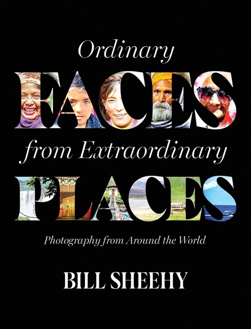 Ordinary Faces from Extraordinary Places (Hardcover)