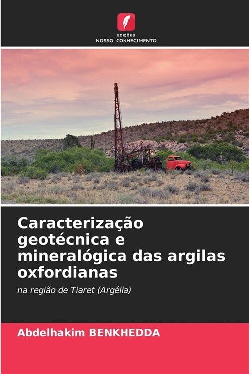 Caracteriza豫o geot?nica e mineral?ica das argilas oxfordianas (Paperback)