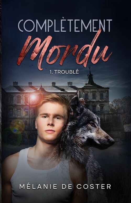 Compl?ement mordu: Troubl? (Paperback)