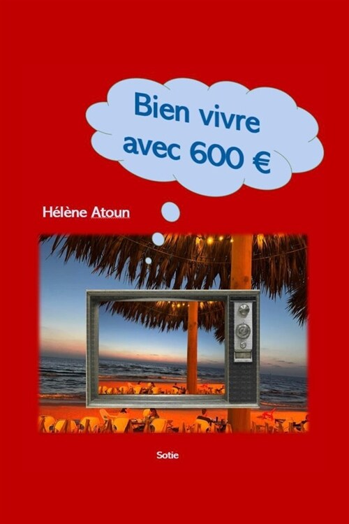 Bien vivre avec 600: Et faire des ?onomies (Paperback)