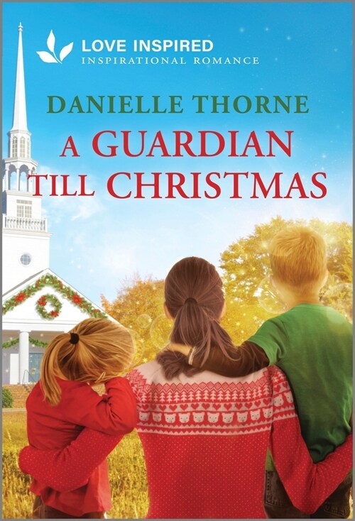 A Guardian Till Christmas: An Uplifting Inspirational Romance (Mass Market Paperback, Original)