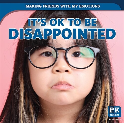 Its Ok to Be Disappointed (Paperback)