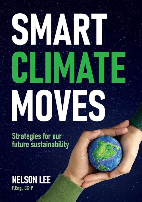 Smart Climate Moves: Strategies for our future sustainability (Paperback)