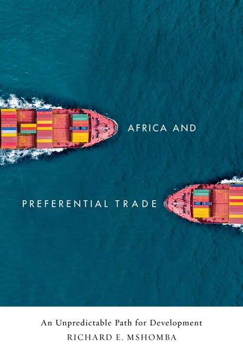Africa and Preferential Trade: An Unpredictable Path for Development (Hardcover)