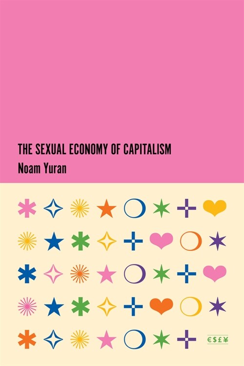 The Sexual Economy of Capitalism (Hardcover)