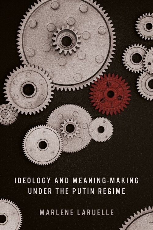 Ideology and Meaning-Making Under the Putin Regime (Hardcover)