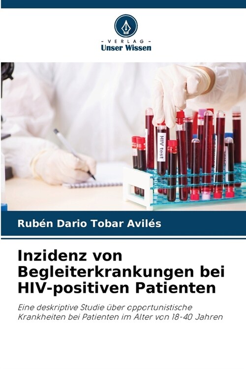 Inzidenz von Begleiterkrankungen bei HIV-positiven Patienten (Paperback)