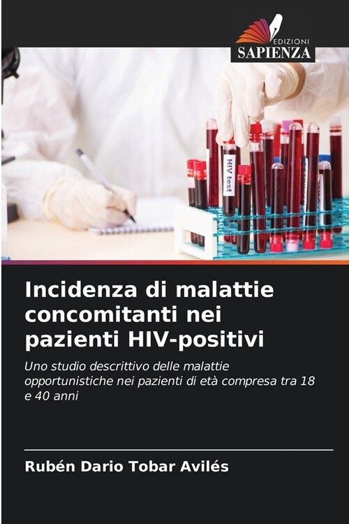 Incidenza di malattie concomitanti nei pazienti HIV-positivi (Paperback)