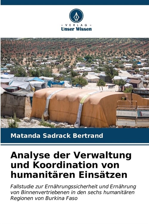 Analyse der Verwaltung und Koordination von humanit?en Eins?zen (Paperback)