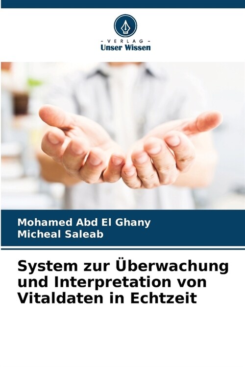 System zur ?erwachung und Interpretation von Vitaldaten in Echtzeit (Paperback)