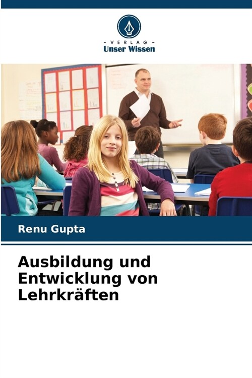 Ausbildung und Entwicklung von Lehrkr?ten (Paperback)